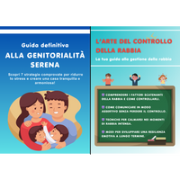 🟡 GUIDA ALLA GENITORIALITÀ SERENA + L’ARTE DI GESTIRE LA RABBIA (PDF)