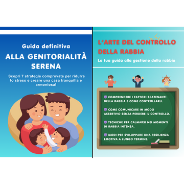 🟡 GUIDA ALLA GENITORIALITÀ SERENA + L’ARTE DI GESTIRE LA RABBIA (PDF)